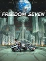 大型OVAついに完結! 『FREEDOM SEVEN』発売 - オールナイトイベントも開催