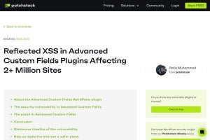 200万超のWordPressサイトが影響を受ける脆弱性に注意、機密情報窃取の恐れ