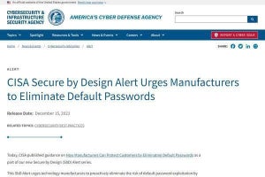 セキュア・バイ・デザイン実現に向けデフォルトパスワード廃止を、CISA