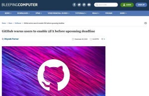 GitHub、二要素認証の義務化期限が迫ると非設定のユーザーに警告